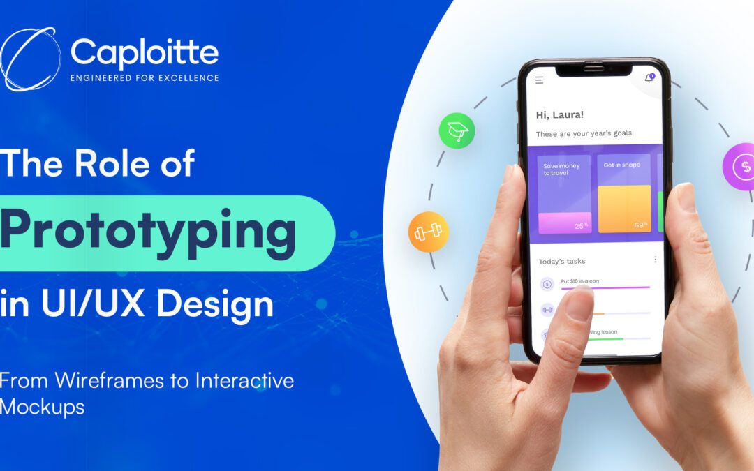 The Role of Prototyping in UI/UX Design: From Wireframes to Interactive Mockups