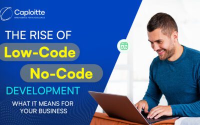 The Rise of Low-Code and No-Code Development: What It Means for Your Business